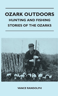 Front cover_Ozark Outdoors - Hunting And Fishing Stories Of The Ozarks