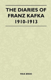 Front cover_The Diaries Of Franz Kafka 1910-1913
