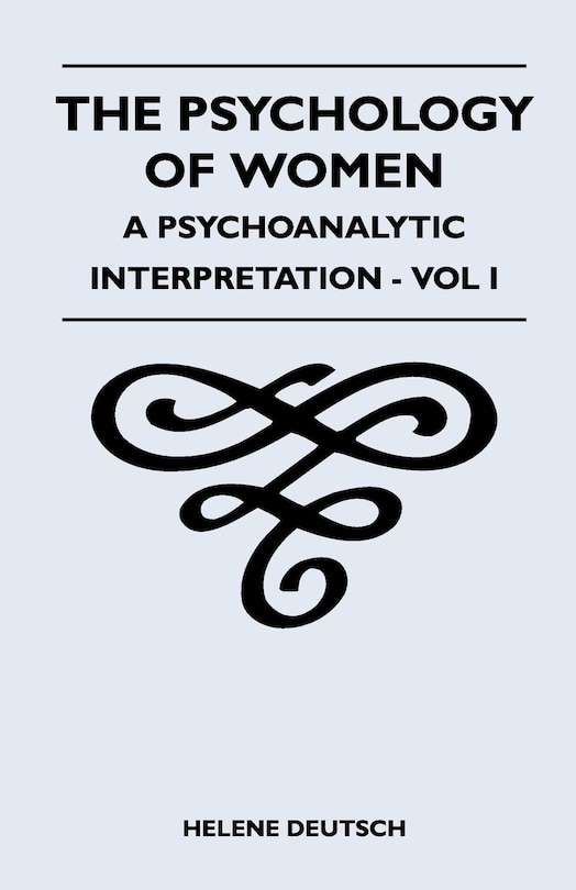 Couverture_The Psychology Of Women - A Psychoanalytic Interpretation - Vol I