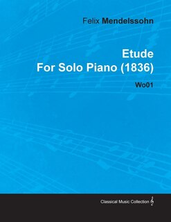 Front cover_Etude by Felix Mendelssohn for Solo Piano (1836) Wo01