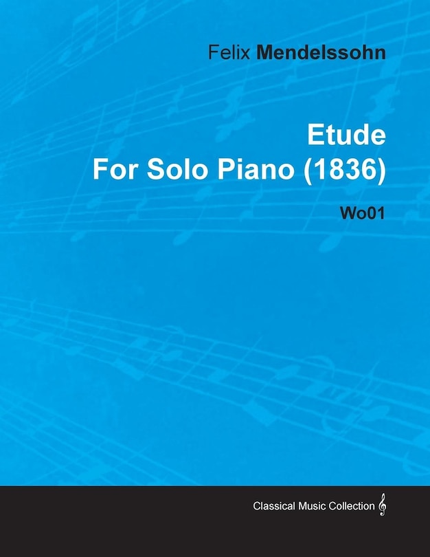 Front cover_Etude by Felix Mendelssohn for Solo Piano (1836) Wo01