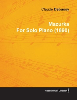 Front cover_Mazurka by Claude Debussy for Solo Piano (1890)