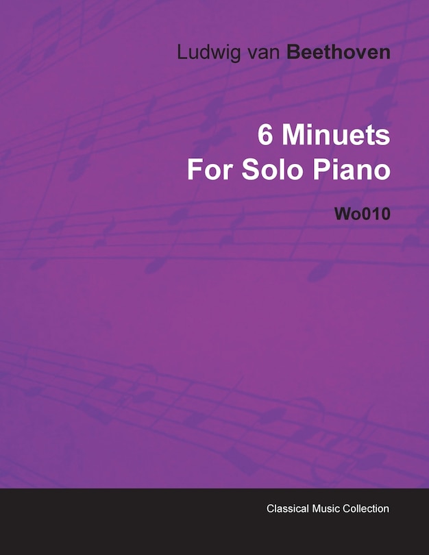 Front cover_6 Minuets by Ludwig Van Beethoven for Solo Piano Wo010