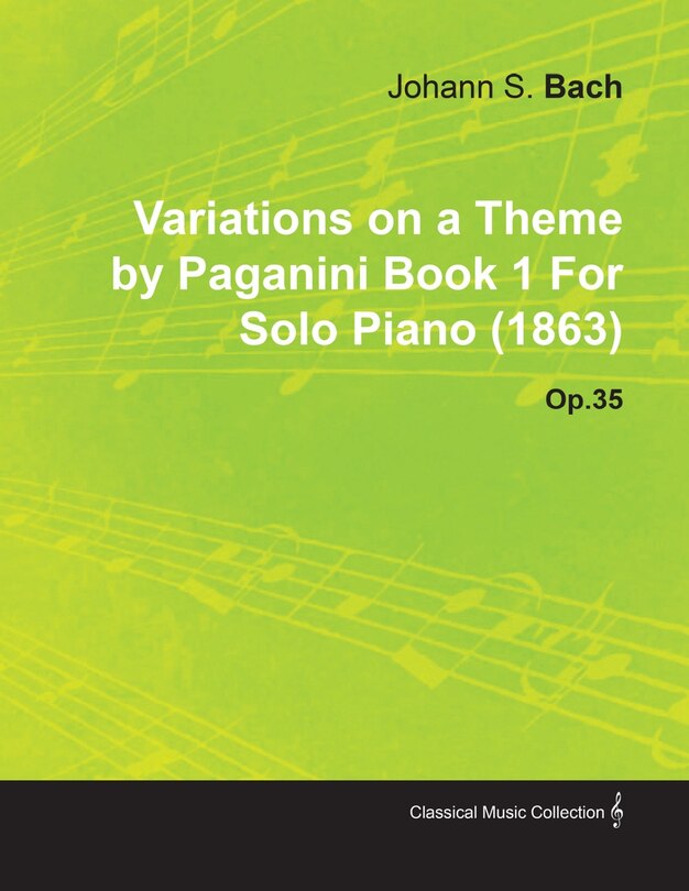 Front cover_Variations on a Theme by Paganini Book 1 by Johannes Brahms for Solo Piano (1863) Op.35
