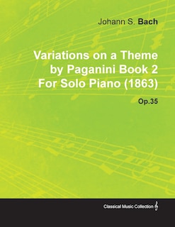 Couverture_Variations on a Theme by Paganini Book 2 by Johannes Brahms for Solo Piano (1863) Op.35