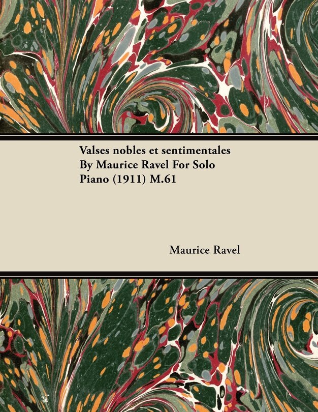 Front cover_Valses Nobles Et Sentimentales by Maurice Ravel for Solo Piano (1911) M.61