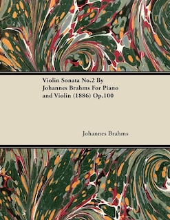 Couverture_Violin Sonata No.2 by Johannes Brahms for Piano and Violin (1886) Op.100