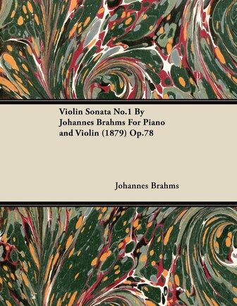 Violin Sonata No.1 by Johannes Brahms for Piano and Violin (1879) Op.78