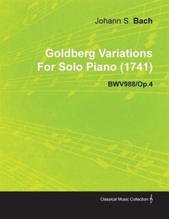 Front cover_Goldberg Variations by J. S. Bach for Solo Piano (1741) Bwv988/Op.4