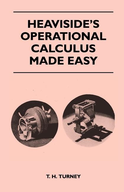 Heaviside's Operational Calculus Made Easy