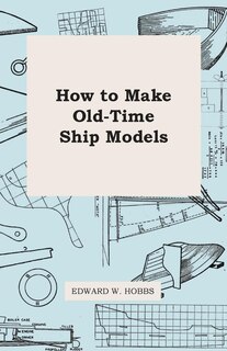 Couverture_How to Make Old-Time Ship Models