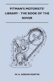 Couverture_Pitman's Motorists' Library - The Book of the Rover - A Complete Guide to the 1933-1949 Four-Cylinder Models and the 1950-2 Six-Cylinder Model