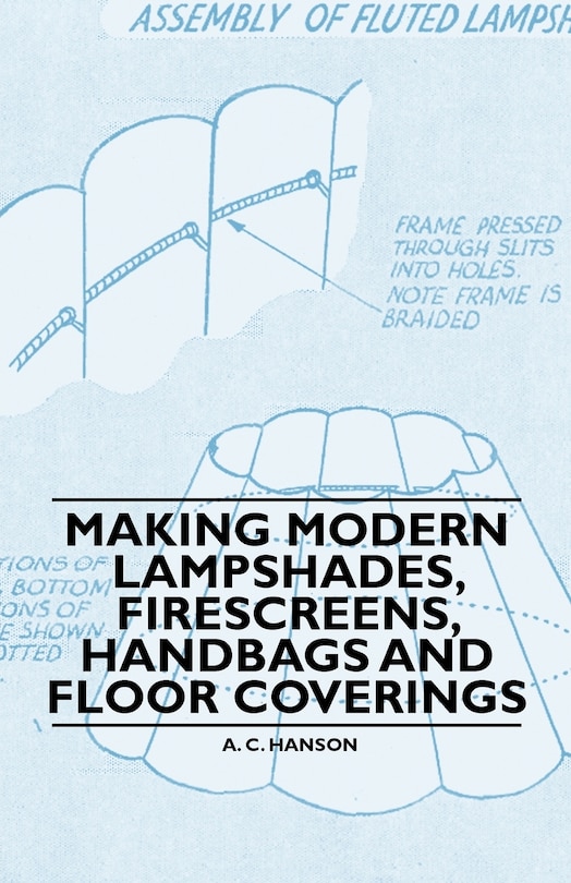 Front cover_Making Modern Lampshades, Firescreens, Handbags and Floor Coverings