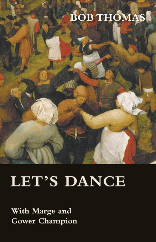 Front cover_Let's Dance - With Marge and Gower Champion as Told to Bob Thomas