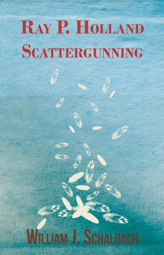 Front cover_Ray P. Holland Scattergunning