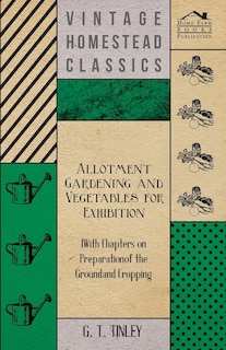 Front cover_Allotment Gardening and Vegetables for Exhibition - With Chapters on Preparation of the Ground and Cropping