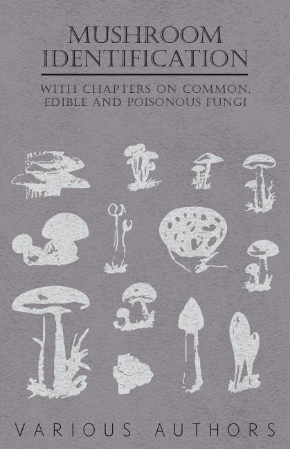 Front cover_Mushroom Identification - With Chapters on Common, Edible and Poisonous Fungi