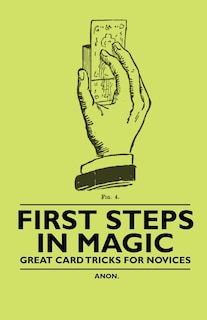 Front cover_First Steps in Magic - Great Card Tricks for Novices