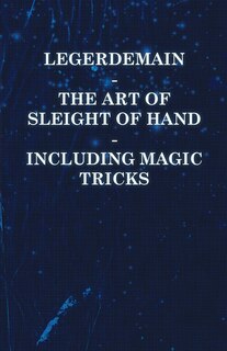 Front cover_Legerdemain - The Art of Sleight of Hand - Including Magic Tricks