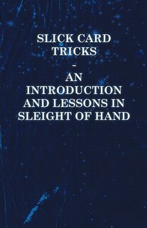 Couverture_Slick Card Tricks - An Introduction and Lessons in Sleight of Hand