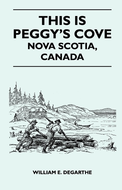 Couverture_This Is Peggy's Cove - Nova Scotia, Canada