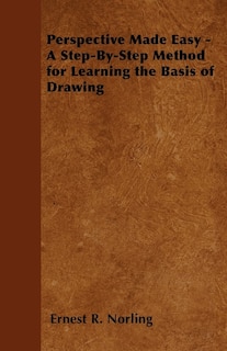 Front cover_Perspective Made Easy - A Step-By-Step Method for Learning the Basis of Drawing