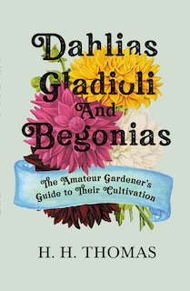 Couverture_Dahlias, Gladioli and Begonias