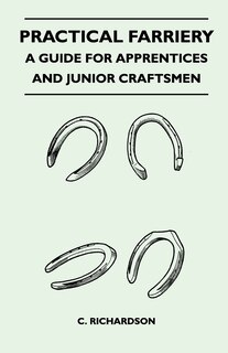 Front cover_Practical Farriery - A Guide for Apprentices and Junior Craftsmen