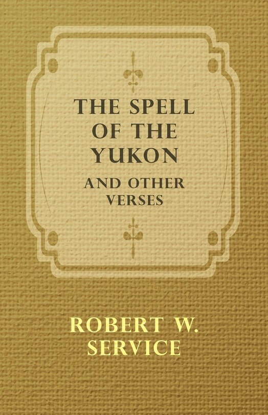 Couverture_The Spell of the Yukon and Other Verses