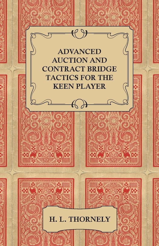 Couverture_Advanced Auction and Contract Bridge Tactics for the Keen Player