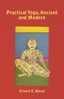 Front cover_Practical Yoga, Ancient and Modern