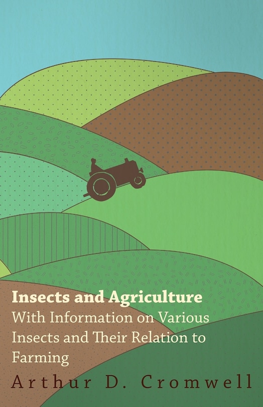 Couverture_Insects and Agriculture - With Information on Various Insects and Their Relation to Farming
