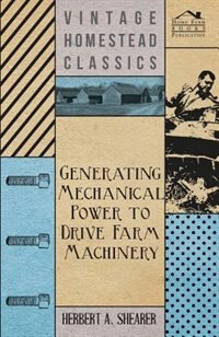 Generating Mechanical Power to Drive Farm Machinery