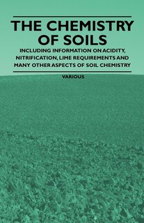 Couverture_The Chemistry of Soils - Including Information on Acidity, Nitrification, Lime Requirements and Many Other Aspects of Soil Chemistry