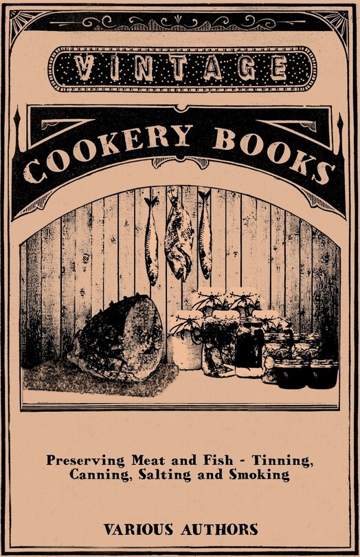 Front cover_Preserving Meat and Fish - Tinning, Canning, Salting and Smoking
