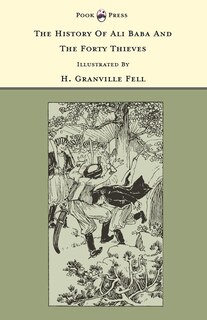 Couverture_The History of Ali Baba and the Forty Thieves - Illustrated by H. Granville Fell (The Banbury Cross Series)