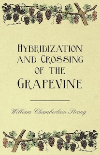 Front cover_Hybridization and Crossing of the Grapevine
