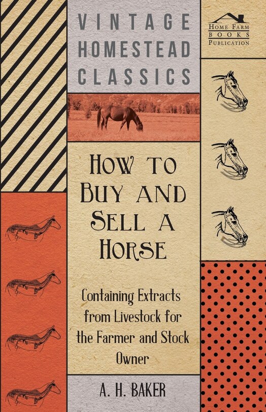 Front cover_How to Buy and Sell a Horse - Containing Extracts from Livestock for the Farmer and Stock Owner