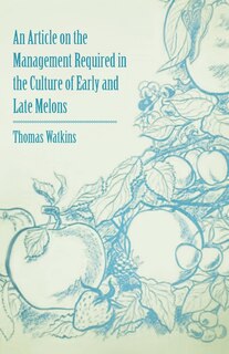 Couverture_An Article on the Management Required in the Culture of Early and Late Melons