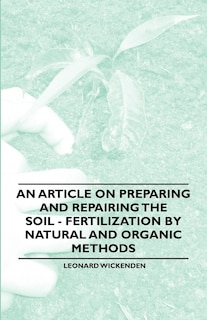 Couverture_An Article on Preparing and Repairing the Soil - Fertilization by Natural and Organic Methods
