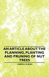 Front cover_An Article about the Planning, Planting and Pruning of Nut Trees