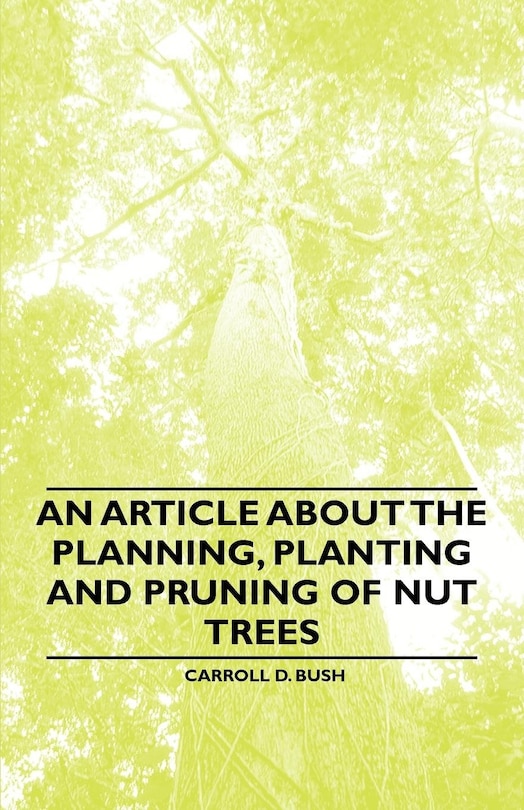 Front cover_An Article about the Planning, Planting and Pruning of Nut Trees