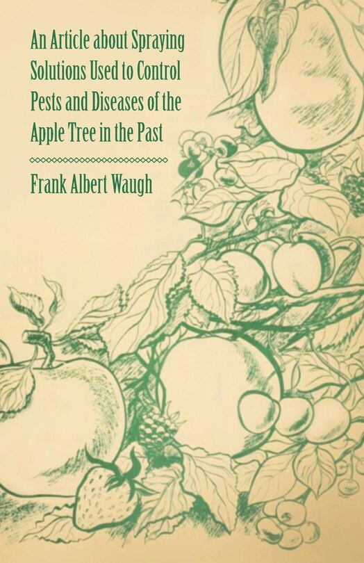 Front cover_An Article about Spraying Solutions Used to Control Pests and Diseases of the Apple Tree in the Past
