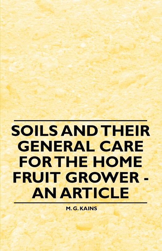 Front cover_Soils and their General Care for the Home Fruit Grower - An Article