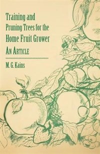 Couverture_Training and Pruning Trees for the Home Fruit Grower - An Article
