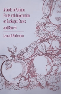 Front cover_A Guide to Packing Fruits with Information on Packages, Crates and Barrels