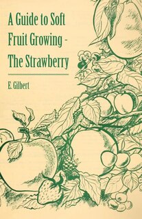 Front cover_A Guide to Soft Fruit Growing - The Strawberry