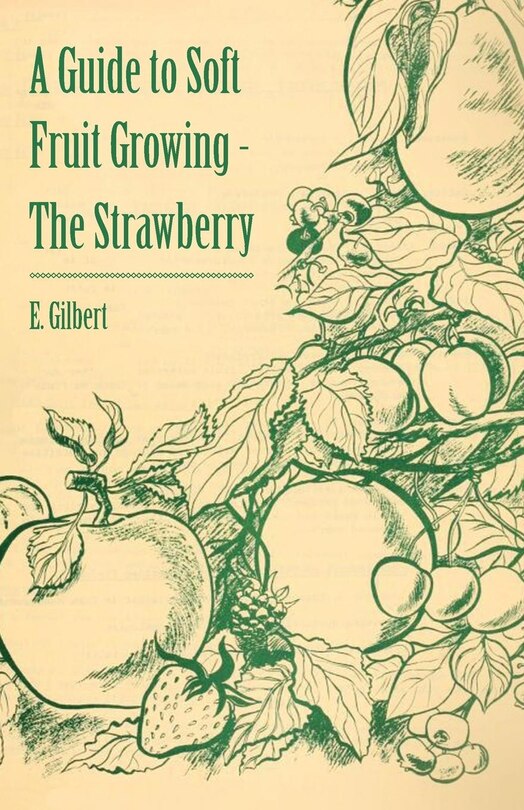 Front cover_A Guide to Soft Fruit Growing - The Strawberry