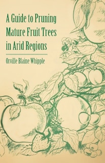 Couverture_A Guide to Pruning Mature Fruit Trees in Arid Regions