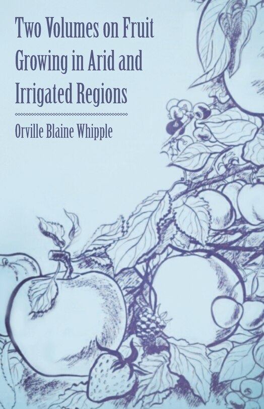 Front cover_Two Volumes on Fruit Growing in Arid and Irrigated Regions